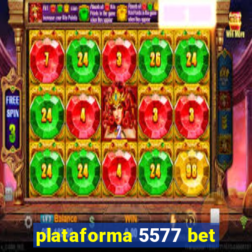 plataforma 5577 bet